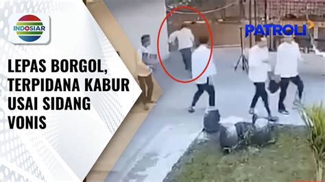 Detik Detik Terpidana Di Jambi Kabur Usai Divonis Lepas Borgol Lari Ke