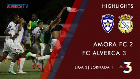 Amora Fc Fc Alverca Highlights Youtube