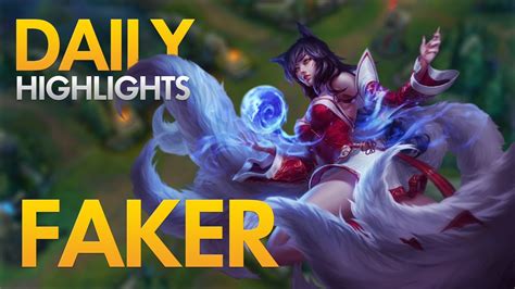 Skt T Faker Ahri Mid Lane Daily Highlights Youtube