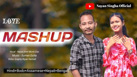 LOVE MASHUP 2023 NAYAN SINGHA MOMI DAS YouTube