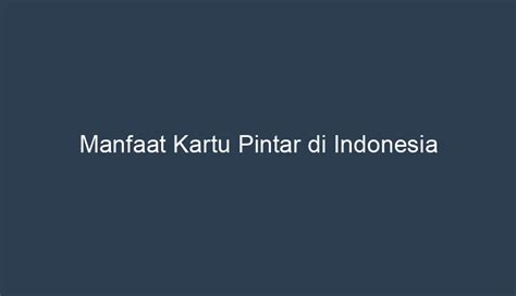 Manfaat Kartu Pintar di Indonesia