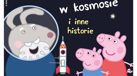 PL Świnka Peppa Dziadek Królik w kosmosie i inne historie