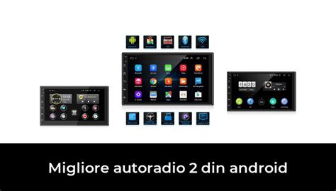 Migliore Autoradio Din Android Nel Secondo Gli Esperti