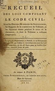 Recueil Des Lois Composant Le Code Civil Avec Les Discours Des