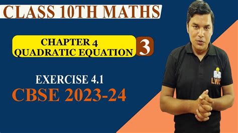 Quadratic Equations 2023 24 Class 10th Maths Ch 4 Ex 41 New Ncert Book Youtube