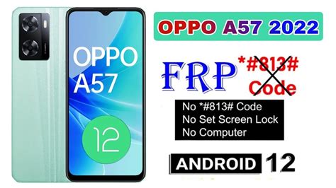 Oppo A57 NEW Cph 2387 FRP Bypass Without Pc 100 Working Android 12