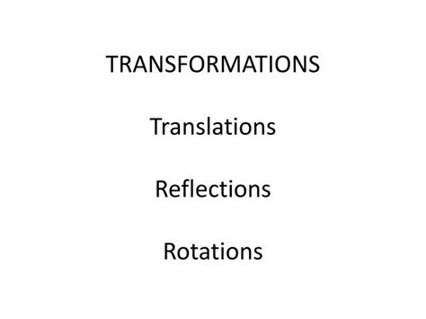 Ppt Transformations Translations Reflections Rotations Powerpoint Presentation Id 2572004