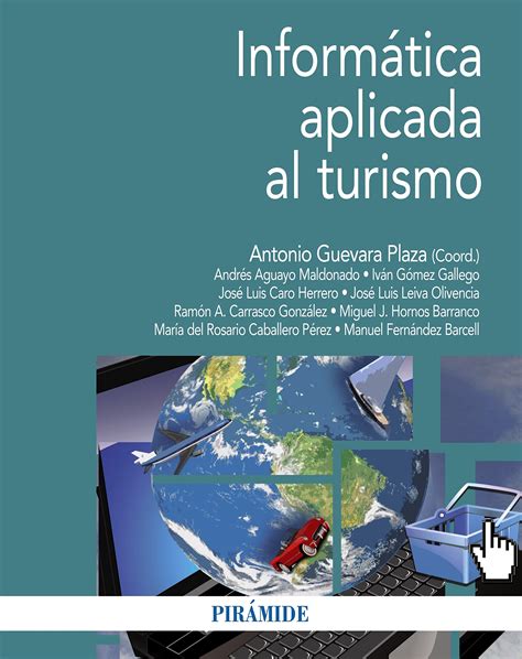 Sistemas Inform Ticos Aplicados Al Turismo By Antonio Guevara Plaza