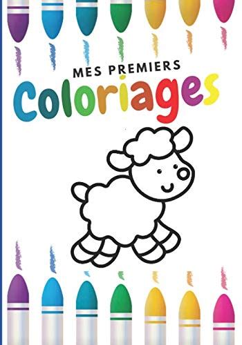 Buy Mes Premiers Coloriages Mon Premier Livre De Coloriage J