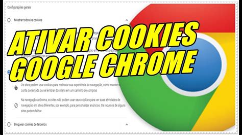 Como Ativar Ou Habilitar Os COOKIES Do Navegador Google Chrome