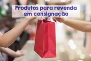 7 Melhores Produtos para Revenda em Consignação2025