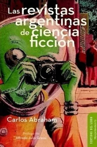 Las Revistas Argentinas De Ciencia Ficcion Carlos Abraham Mercadolibre