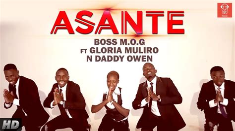 Asante Boss Mog Ft Gloria Muliro N Daddy Owen Official Dance Video