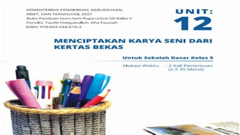 Menciptakan Karya Seni Dari Kertas Bekas Materi Seni Rupa Kelas 5 SD