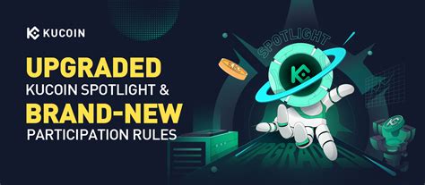 Exciting Upgrades On Kucoin Spotlight And Introduction To Brand New Participation Rules Kucoin