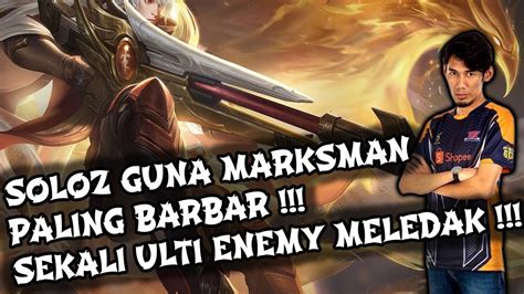 Soloz Guna Marksman Paling Barbar Sekali Ulti Enemy Meledak Soloz