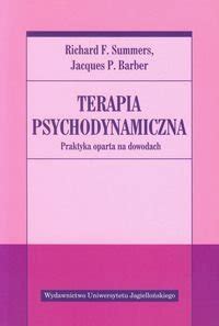 Terapia Psychodynamiczna Praktyka Oparta Na Dowodach Summers Richard