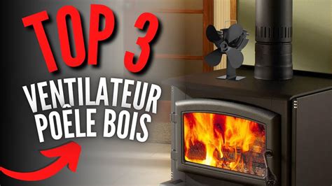 Meilleur Ventilateur Po Le Bois Youtube