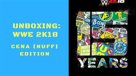 Unboxing Wwe K Cena Nuff Edition Youtube