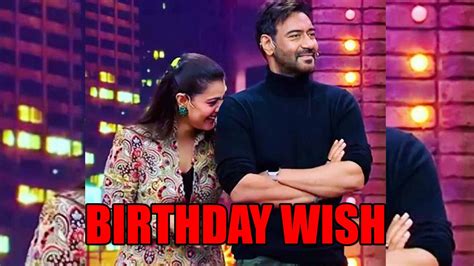 Happy Birthday Dearest Kajol Ajay Devgns Romantic Birthday Wish For