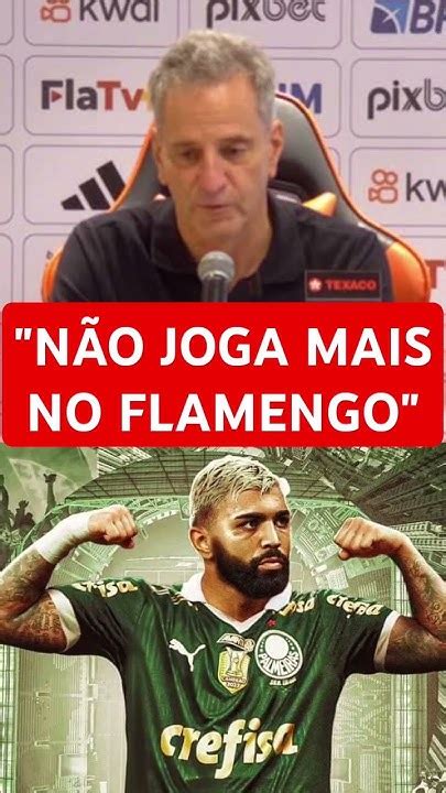 Presidente Do Flamengo Anuncia Venda De Gabigol Pro Palmeiras Youtube