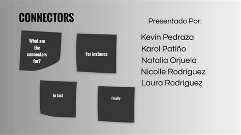 CONNECTORS By Laura Rodriguez On Prezi