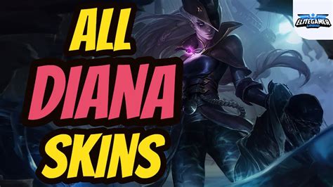 All Diana Skins Spotlight League Of Legends Skin Review Youtube