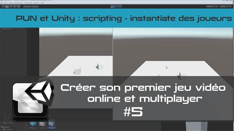 Tuto Unity D Fr Unity Cr Er Un Jeu Vid O Online Et Multiplayer