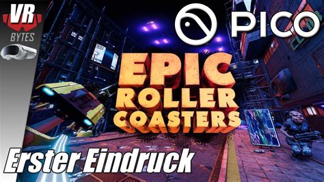 Epic Roller Coasters Vr Pico Deutsch Erster Eindruck Pico