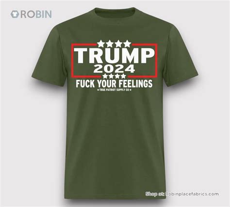 Trump 2024 Fuck Your Feelings Unisex Shirt RobinPlaceFabrics