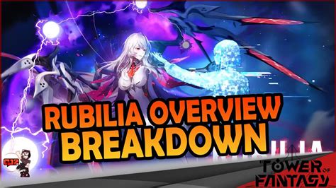 Tower Of Fantasy Rubilia Overview Breakdown YouTube