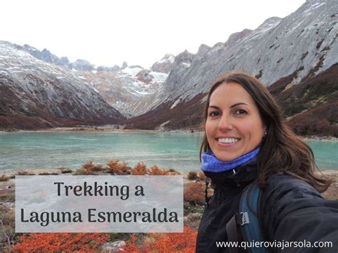 Trekking Laguna Esmeralda Ushuaia C Mo Llegar Consejos