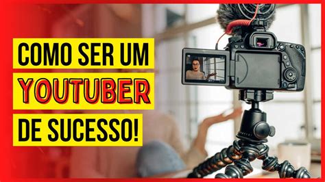 YouTuber Como Se Tornar Um Profissional E Ganhar Dinheiro O