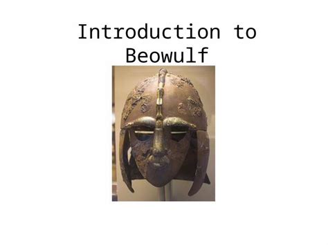 Pptx Introduction To Beowulf Defining The Epic An Epic Is A Long