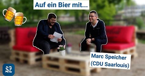 Oberb Rgermeisterwahl In Saarlouis Auf Ein Bier Mit Marc Speicher