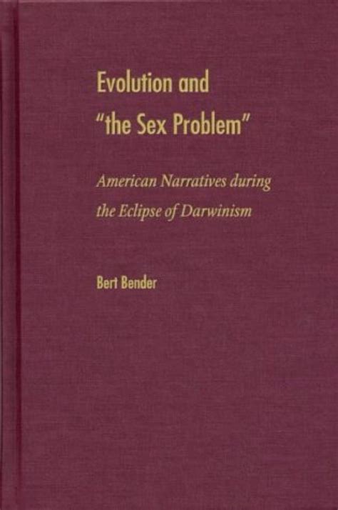 Evolution And The Sex Problem American Narratives During The Eclipse