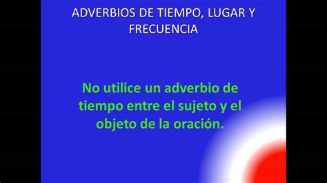 Inglés Nivel A2 9 Adverbios De Tiempo Lugar Y Frecuencia Youtube