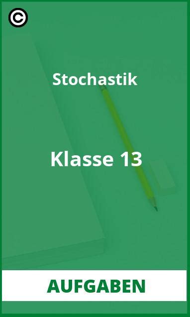 Stochastik Aufgaben Mit Lösungen Klasse 13 PDF