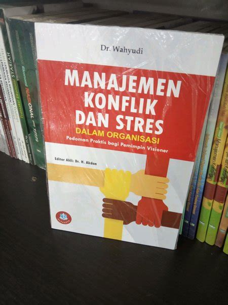 Jual Buku Manajemen Konflik Dan Stres Dalam Organisasi Wahyudi Di