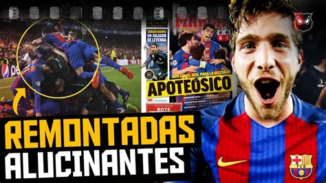 Las REMONTADAS MÁS ÉPICAS de la HISTORIA del FC BARCELONA YouTube