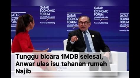 Tunggu Kes 1MDB Selesai Kata PMX Ulas Isu Tahanan Rumah Najib YouTube