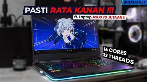 Cobain Laptop 70 Jutaan Rata Kanan Review Asus Rog Strix Scar 17