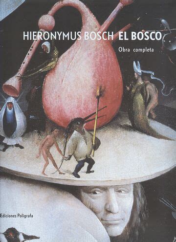 Hieronymus Bosch El Bosco Obra Completa Comprar En Libreriasiglo