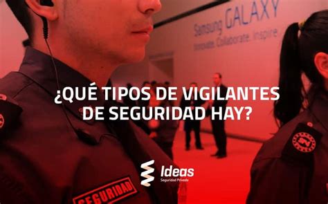 ¿qué Tipos De Vigilantes De Seguridad Hay Ideas Seguridad Privada