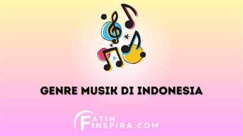 Genre Musik Di Indonesia Menelusuri Ragam Keindahan Musik Tanah Air