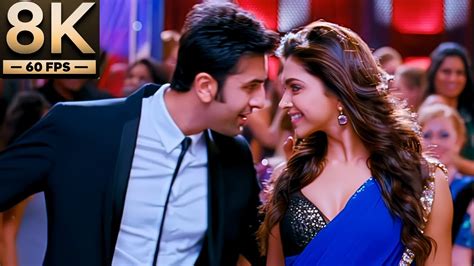 8k Remastered Badtameez Dil Ranbir Kapoor Deepika Padukone Yeh