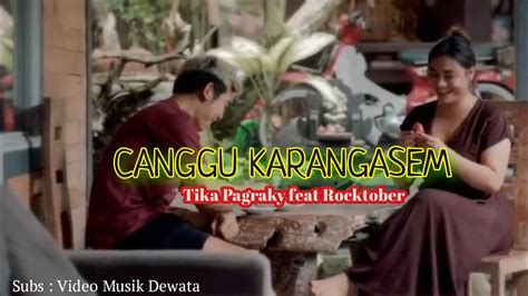 Canggu Karangasem Rocktober Feat Tika Pagraky News Song Youtube