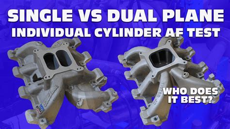 Single Vs Dual Plane Intake Manifold