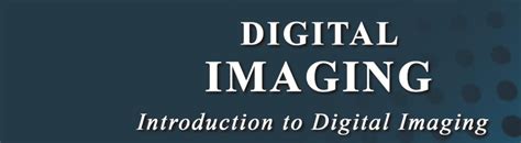 Introduction to Digital Imaging | COLVEE