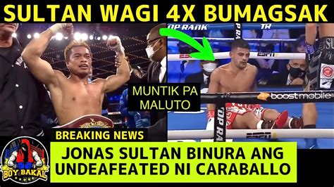 Breaking Jonas Sultan Panalo Pinabagsak X Si Caraballo Muntik Na